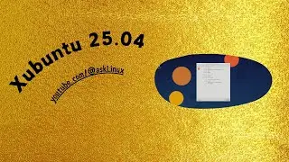 Xubuntu 25.04 (Plucky Puffin) Daily Build | First Impressions & Installation