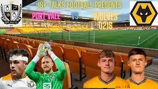PORT VALE VS WOLVES U21S EFL Trophy Group Stage LIVE WATCHALONG JSYTALKSFOOTBALL