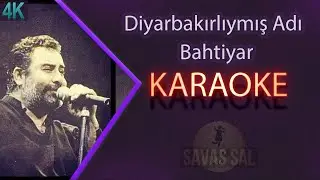 Diyarbakırlıymış Adı Bahtiyar Traditional Folk Song (KARAOKE)