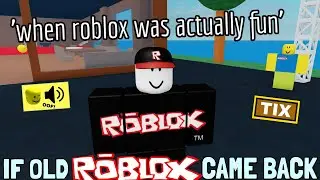 If OLD ROBLOX Came Back