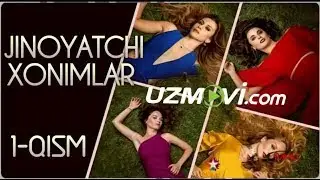 Jinoyatchi Xonimlar 1-qism (yangi Turk serial Uzbek O'zbek tilida 2019) HD