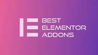 8 Best Elementor Addons to Create Stunning WordPress Websites