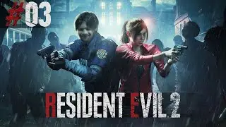 Resident Evil 2 Remake (Часть 3)