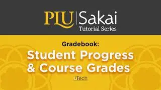 Sakai Gradebook: Student Progress & Course Grades