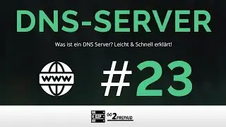 #23 DNS Server - einfach und schnell erklärt!