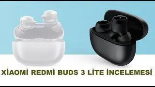 DELİ GİBİ SATAN XİAOMİ REDMİ BUDS 3 LİTE İNCELEMESİ