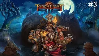 Torchlight 2 - #3 (Король Погг)