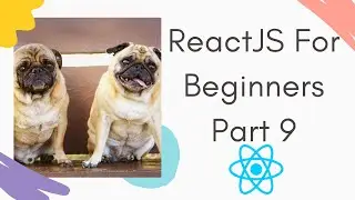 ReactJS : In Depth with State and SetState Class Based Components