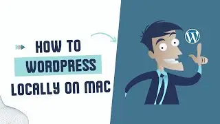 how to install WordPress locally on Mac
