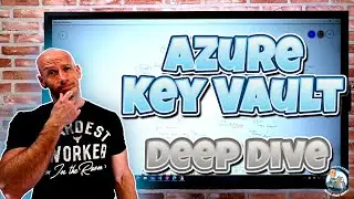 Azure Key Vault Deep Dive (AZ-500)