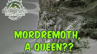 What if Mordremoth Was a Queen? - GW2: Heart of Thorns Re-Write [LORE]