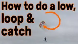 How to kite loop and catch?! – Vol. 2 MEGA guide to kite loops