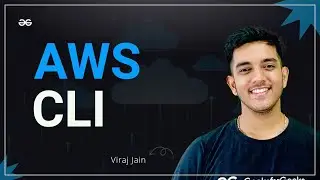 AWS CLI | Complete AWS Series | GeeksforGeeks