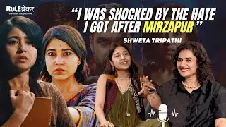 I don’t play it ‘safe’ - Shweta Tripathi on taking risks, breaking rules & more | Rulebreaker Ep 21