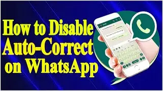 How to Fix Automatic Correction in WhatsApp