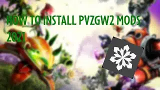 How to install PVZGW2 Mods 2021