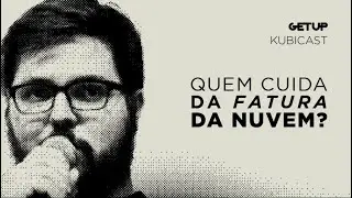 FinOps: quem cuida da fatura da nuvem?