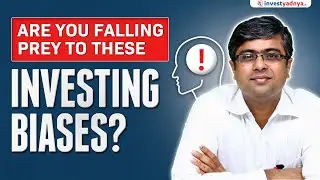 Are You Falling Prey to These Common Investing Biases? | Parimal Ade