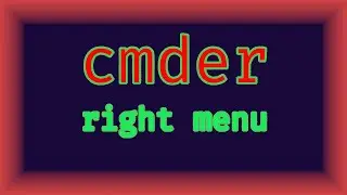 Add Cmder To Right Menu