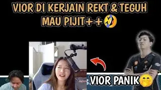 VIOR DIKERJAIN REKT&TEGUH MAU PIJET++..VIOR PANIK🤣