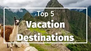 5 Most Beautiful Vacation Destinations on Earth | You Must See in Your Lifetime - Travel Video