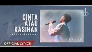 VICKY SALAMOR - Cinta Atau Kasihan (Official Lyrics)