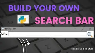 Python GUI Project: How to build Your Own Search Bar for Beginners
