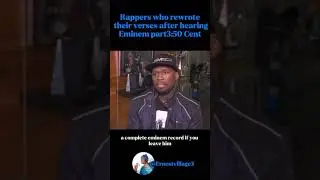 50 Cent rewrote his verse after hearing Eminem