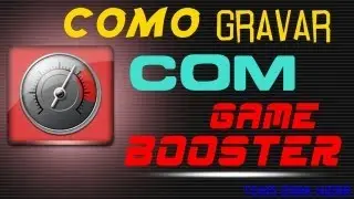 Como gravar sua gameplay com Game Booster