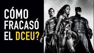 ¿Cómo fracasó el DCEU?: Crónica de un fracaso - The Top Comics