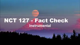 NCT 127 - Fact Check (Instrumental)