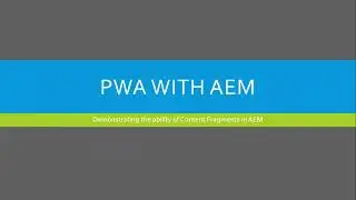 AEM Content Fragments Demo Part 1: PWA With AEM