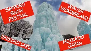 Sapporo, Hokkaido Snow Festival -Winter Wonderland - Shikotsu Lake Ice Festival -Travel Destination