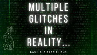 🐇🕳️(11 Min) Glitches Happening In Our Dimension... Ep. 74