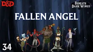 Beneath Dark Wings Ep. 34 | Epic Homebrew D&D Campaign | Fallen Angel