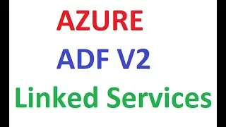 Azure ADF V2 Tutorials Azure Blob Linked Services 1,