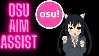 OSU AIMASSIST AUTOFARM BOT (free download) 2022