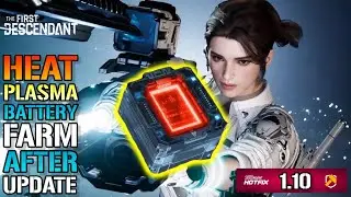 The First Descendant: Heat Plasma Battery Farm After Update 1.10 Is It NERFED?... Here's The Results