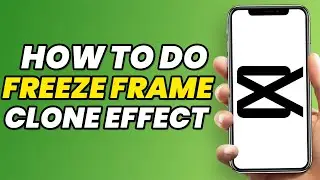 How to Do Freeze Frame Clone Effect in CapCut in 2023 (EASY Guide)
