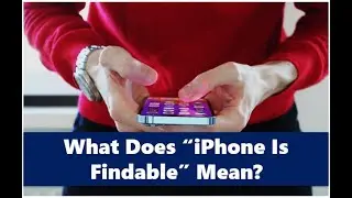 What Does “iPhone Is Findable” Mean – iPhone is findable how to turn on/off in Hindi -  How to fix