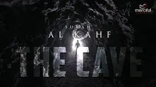 THE CAVE - AL-KAHF (QURAN PROTECTION AGAINST DAJJAL)