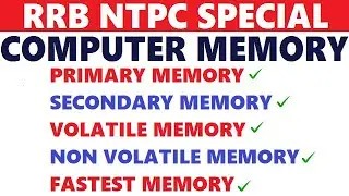 RRB NTPC | Computer Memory (Primary Memory, Secondary Memory, Volatile Memory, Non Volatile Memory)