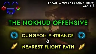 The Nokhud Offensive Dungeon Entrance | WoW 2024