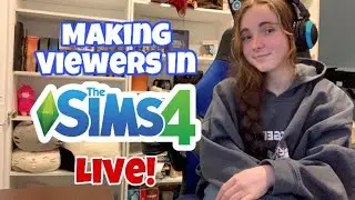 Creating Viewers in the Sims 4 *LIVE*