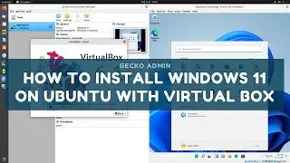 How To Install Windows 11 On Ubuntu With Virtual Box