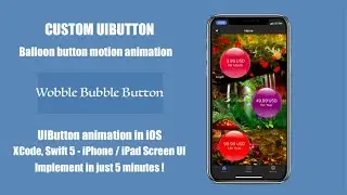 WobbleBubbleButton: Custom UIButton - Balloon Button motion animation | UIButton animation in iOS !