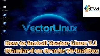 VectorLinux 7.1 Installation + Guest Additions on Oracle VirtualBox