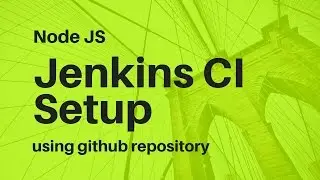 Jenkins CI setup for Node JS using Github