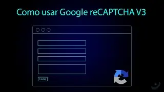 Como usar reCAPTCHA do Google V3