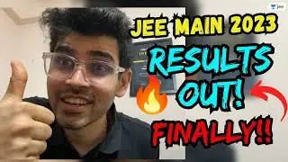 JEE Main 2023 RESULTS OUT !!!!! finally 